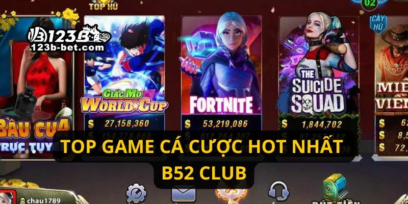 Top game cá cược hot nhất B52 Club