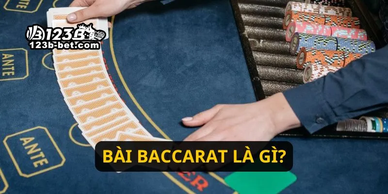 Bài baccarat là gì?