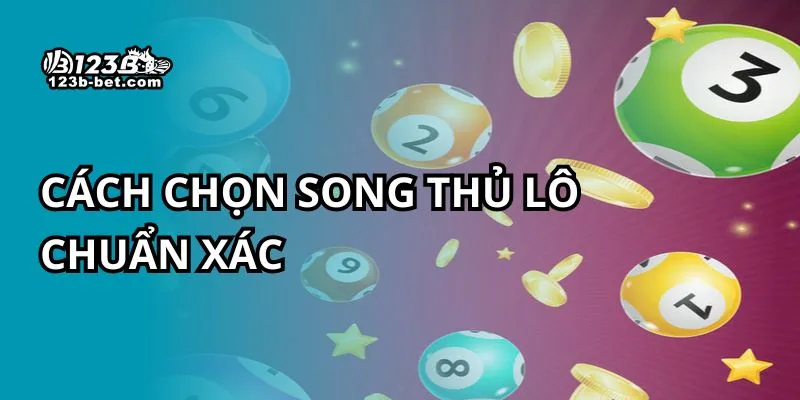 Cách chọn song thủ lô chuẩn xác