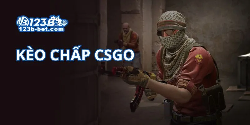 Kèo chấp CSGO