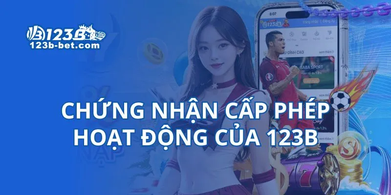 Chứng nhận cấp phép hoạt động của 123B