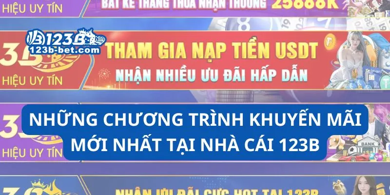 Những chương trình khuyến mãi mới nhất tại nhà cái 123B