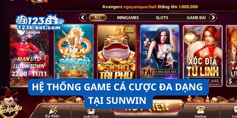 Hệ thống game cá cược đa dạng tại Sunwin