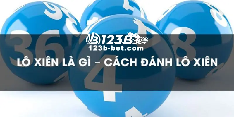 Cách Đặt Cược Lô Xiên Tại 123B